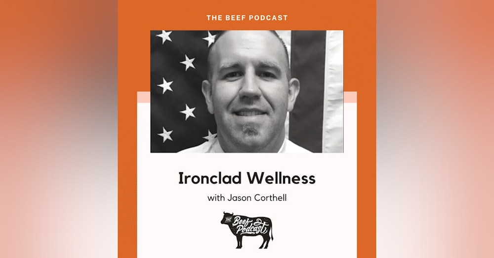 Mental Wellness Tools for Emergency Service Workers with Ironclad Wellness feat. Jason Corthell