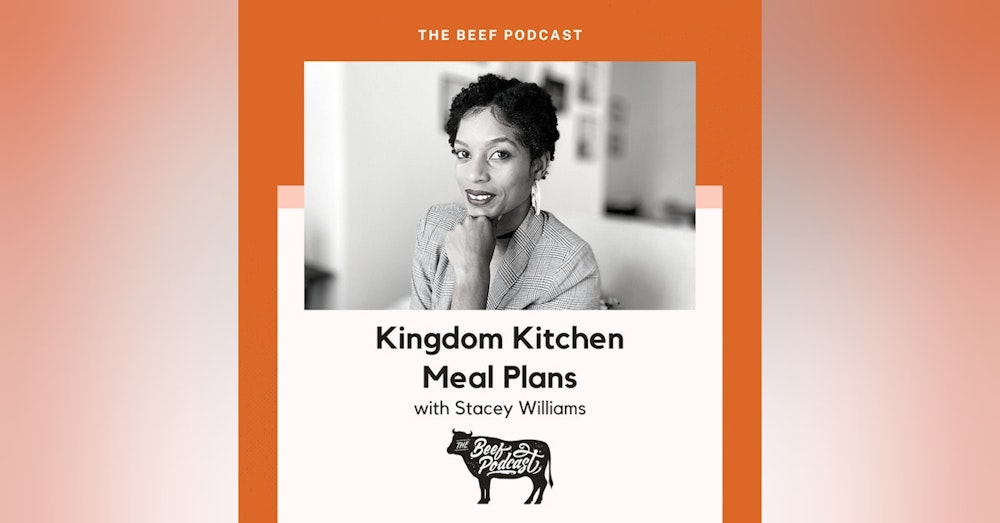 Clean Eating and Healthy Business Mindsets with Kingdom Kitchen Meal Plans feat. Stacey Williams