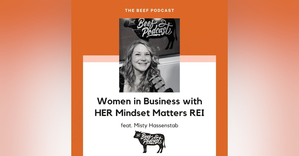 Women in Business with HER Mindset Matters REI feat. Misty Hassenstab