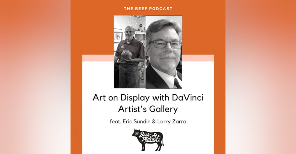 Art on Display with DaVinci Artist's Gallery feat. Eric Sundin & Larry Zarra