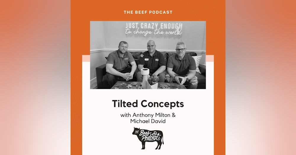 Storytelling through Entrepreneurship with Tilted Concepts feat. Anthony Milton and Michael David