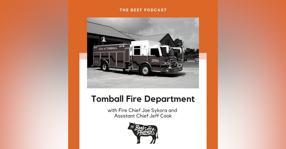 Beyond the Emergencies with Tomball Fire Department feat. Fire Chief Joe Sykora and Assistant Chief Jeff Cook