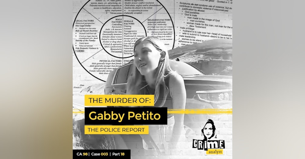 98: The Crime Analyst | Ep 98 | The Murder of Gabby Petito, Part 18