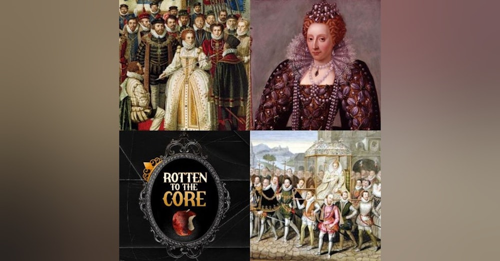 Episode 12: Queen Elizabeth I: Sordid Sovereign, Part-1