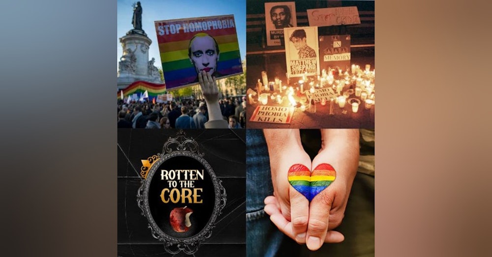 Episode 11: History of Homophobia - Crimes, Fear, Hatred and The People Responsible