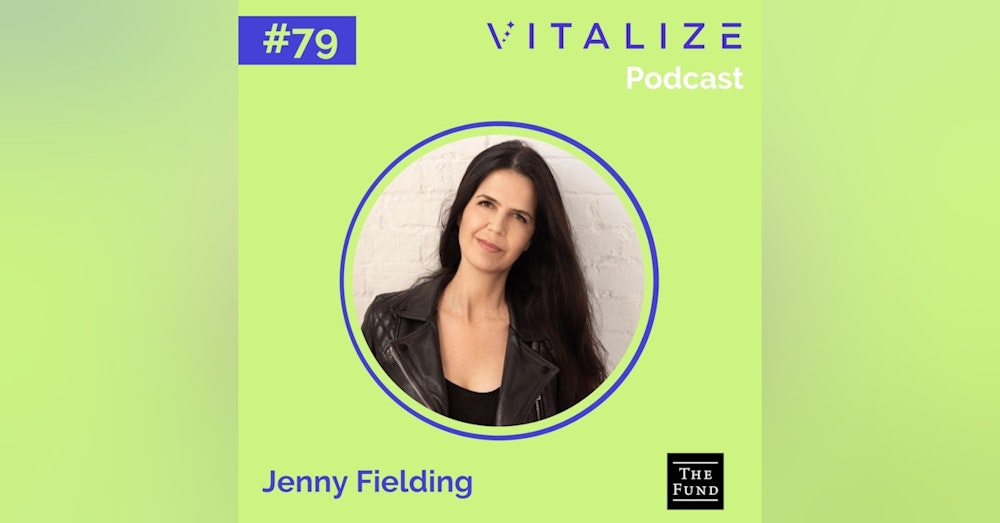 Community-Powered Venture Capital, Expanding with Intentionality, and Distinguishing Good from Great, with Jenny Fielding of The Fund