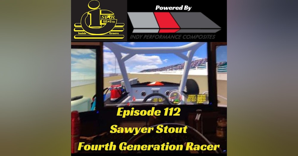 01 31 23 Inside Groove 112  Sawyer Stout: 4th Gen Racer