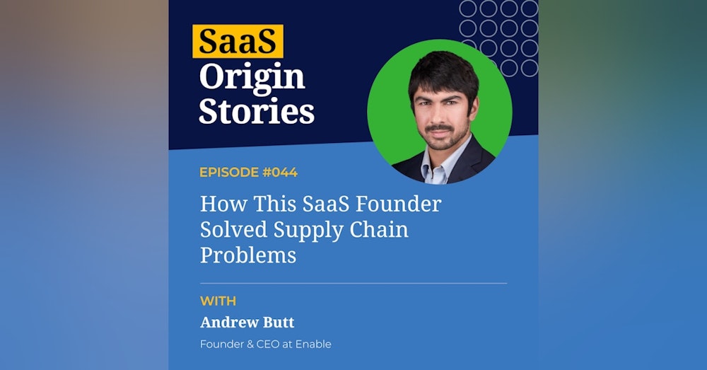 Unleashing Your Business's Unique Advantage using SaaS with Andrew Butt of Enable