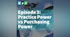 3. Practice Power vs Purchasing Power in the Archon Format