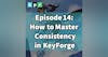 14. How to Master Consistency in KeyForge