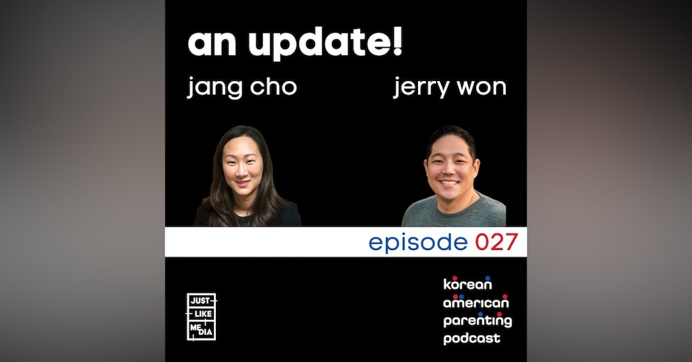 027 // An Update from Jang & Jerry
