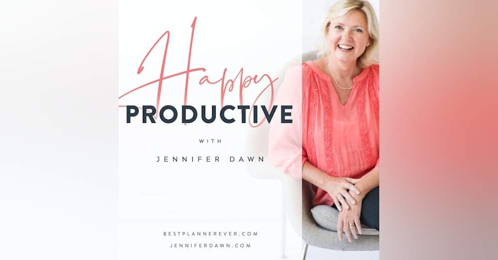 26 - Real Secret to Time Management with Jennifer Dawn