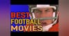 Top 9 at 9: Best Football Movies Ever