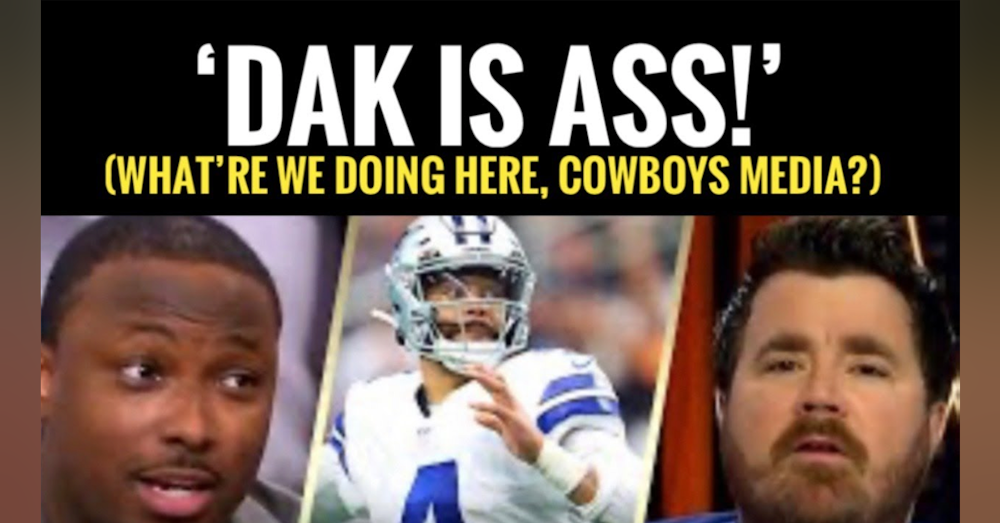 'DAK IS A**!'? What are we doing here, #DallasCowboys Media?? Fish Report LIVE at 6