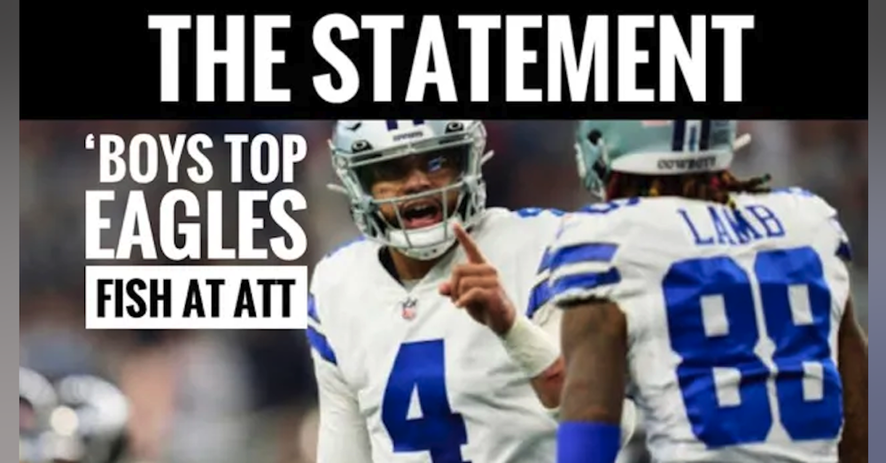 'STATEMENT TO OURSELVES' #DallasCowboys  'Statement' Over #Eagles Keeps Hopes Alive - FISH at ATT