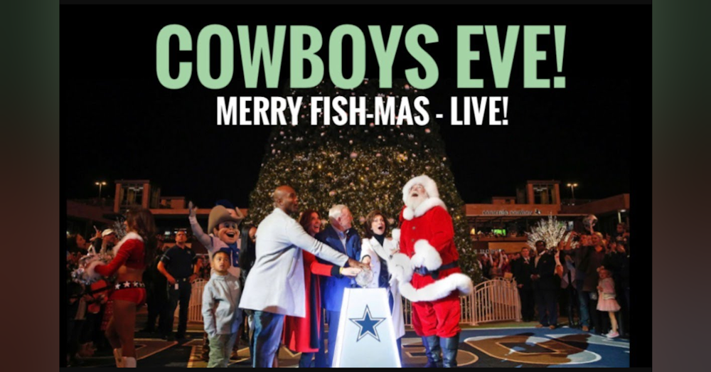 #DallasCowboys THE EVE OF THE EVE - Fish at 6 LIVE!