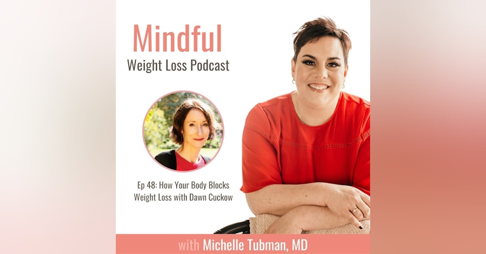048: How Your Body Blocks Weight Loss with Dawn Cuckow
