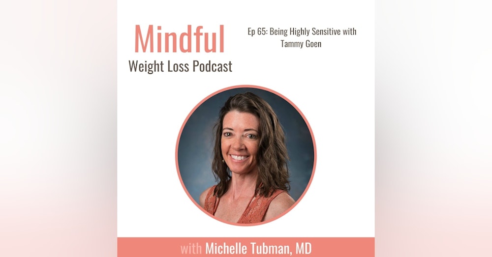 065: Being Highly Sensitive with Tammy Goen