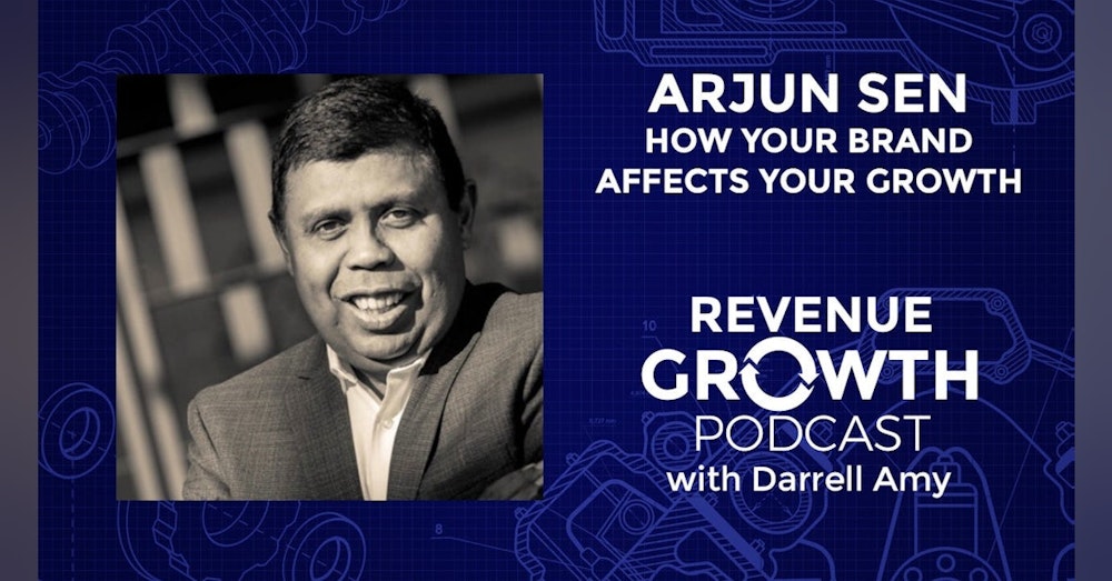 Arjun Sen-How Your Brand Affects Your Growth