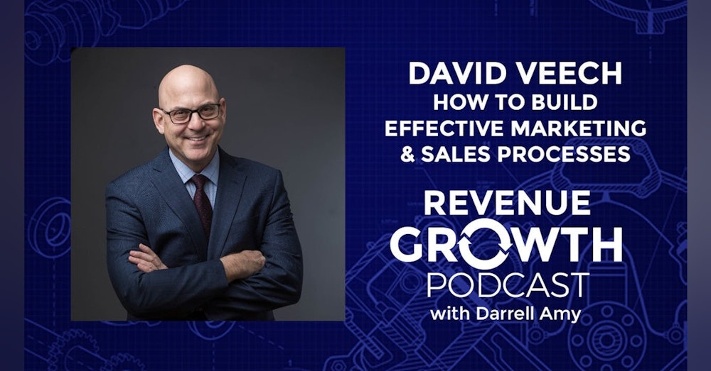 David Veech-How To Build Effective Marketing & Sales Processes