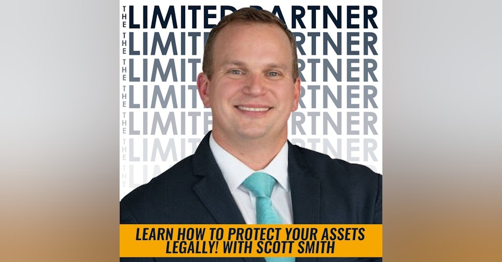 TLP11: Learn How to Protect Your Assets Legally! with Scott Smith