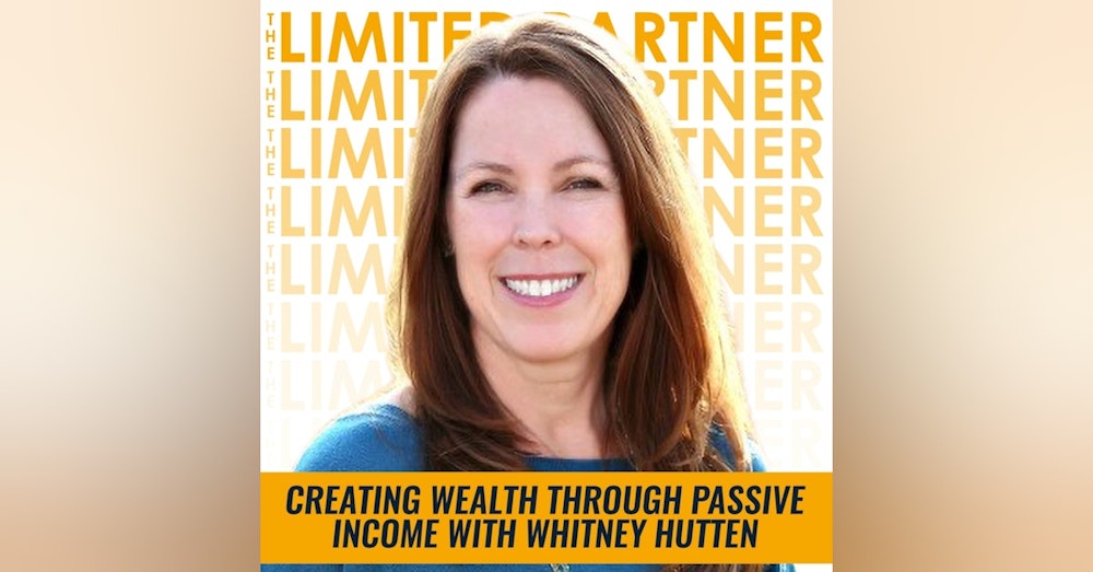TLP08: Creating Wealth Through Passive Income with Whitney Hutten