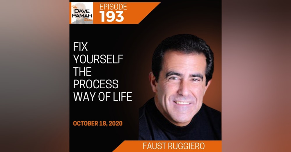 Fix Yourself The Process Way of Life with Faust Ruggiero