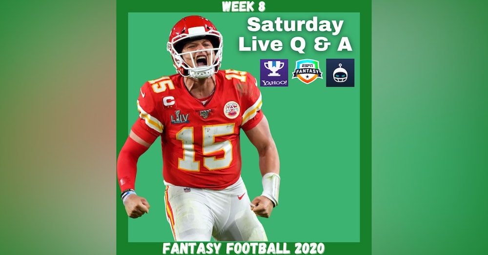 Fantasy Football 2020 | Week 8 Saturday Q & A Live Stream