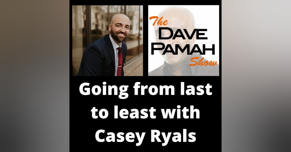 Going from last to least with Casey Ryals