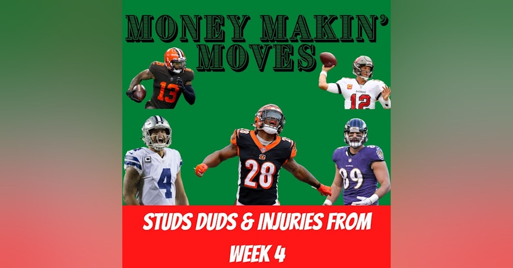 Week 4 Studs, Duds & Injuries | Money Makin' Moves
