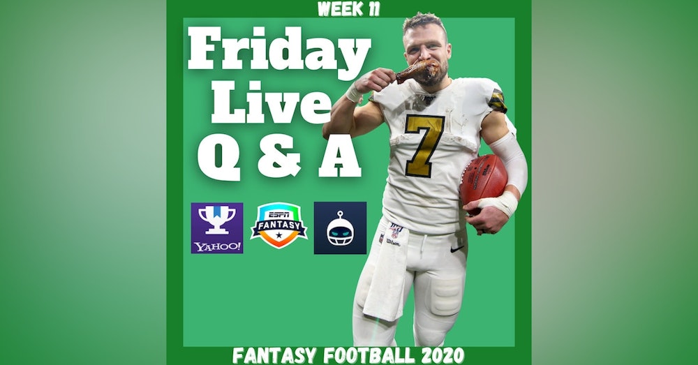 Fantasy Football 2020 | Week 11 Friday Q & A Live Stream