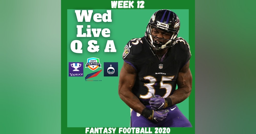 Fantasy Football 2020 | Week 12 Wednesday Q & A Live Stream