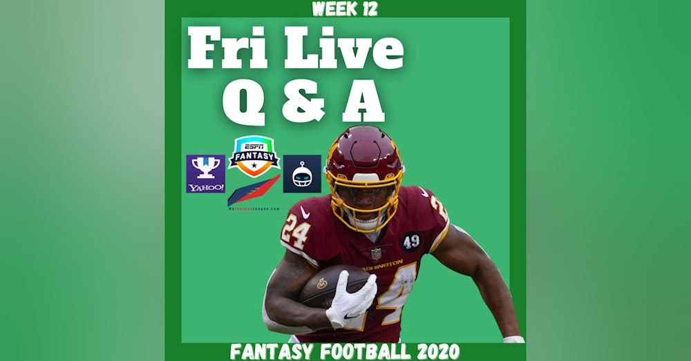 Fantasy Football 2020 | Week 12 Friday Q & A Live Stream