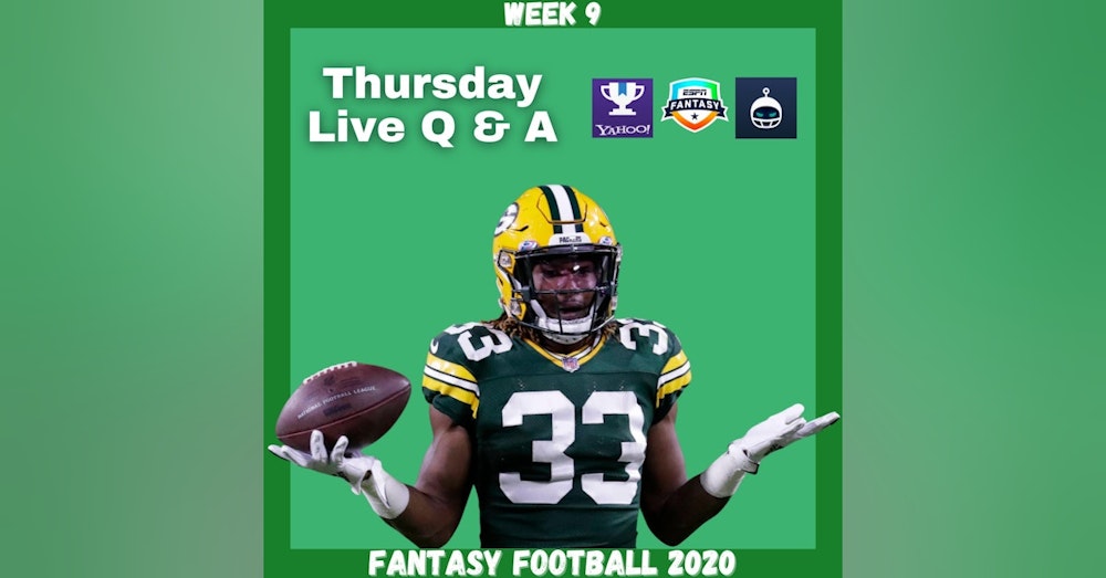 Fantasy Football 2020 | Week 9 Thursday Q & A Live Stream PART 2