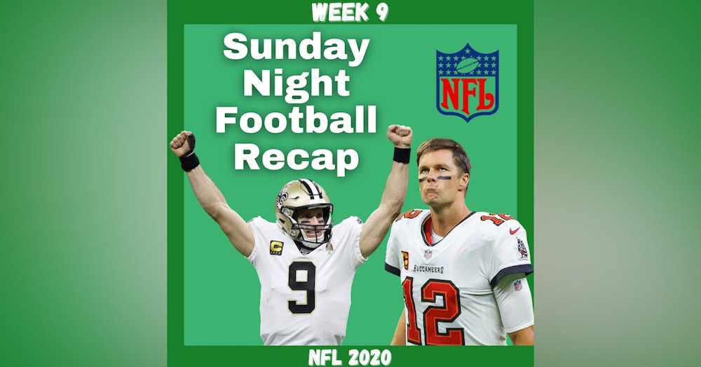 Fantasy Football 2020 | Week 9 Sunday Night Football Recap New Orleans Saints @ Tampa Bay Buccaneers