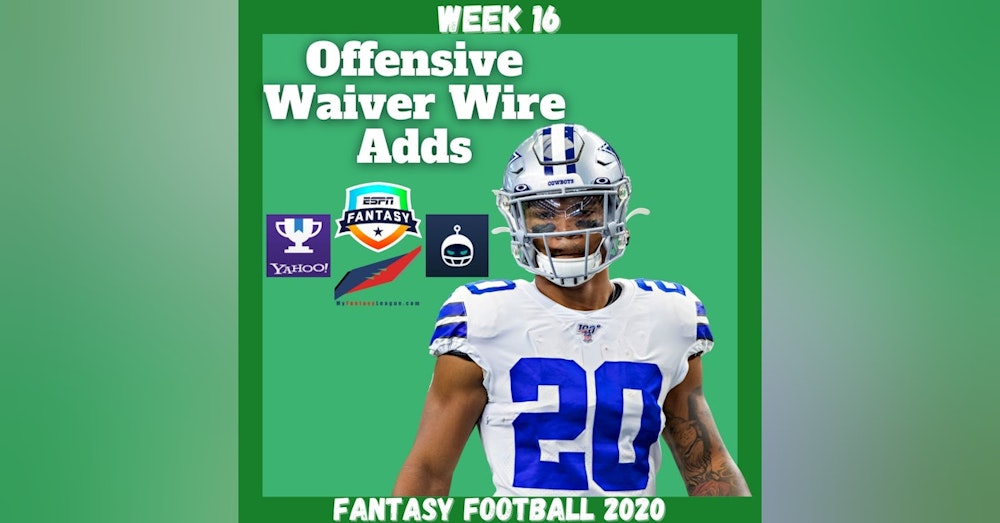 Fantasy Football 2020 | Week 16 Offensive Waiver Adds