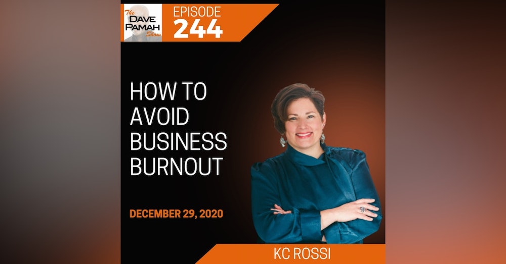 How to avoid business burnout with Kc Rossi