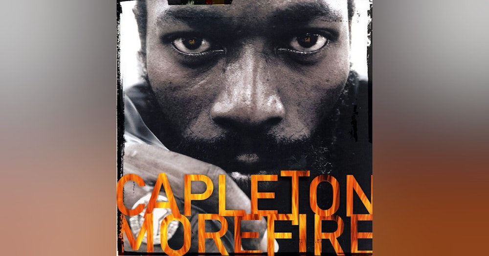 Ep. 29: Capelton-More Fire. 