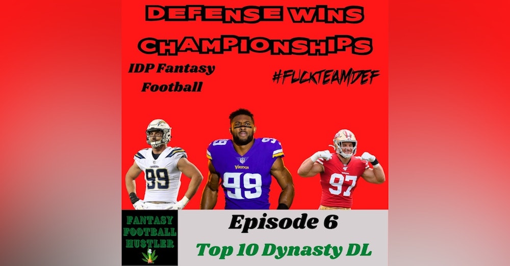 Top 10 Dynasty DL | Defense Wins Championships Ep 6