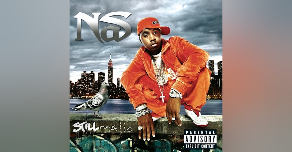 Nas: Stillmatic (2001). Hip-Hop's 