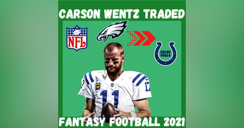 Carson Wentz Traded to the Colts