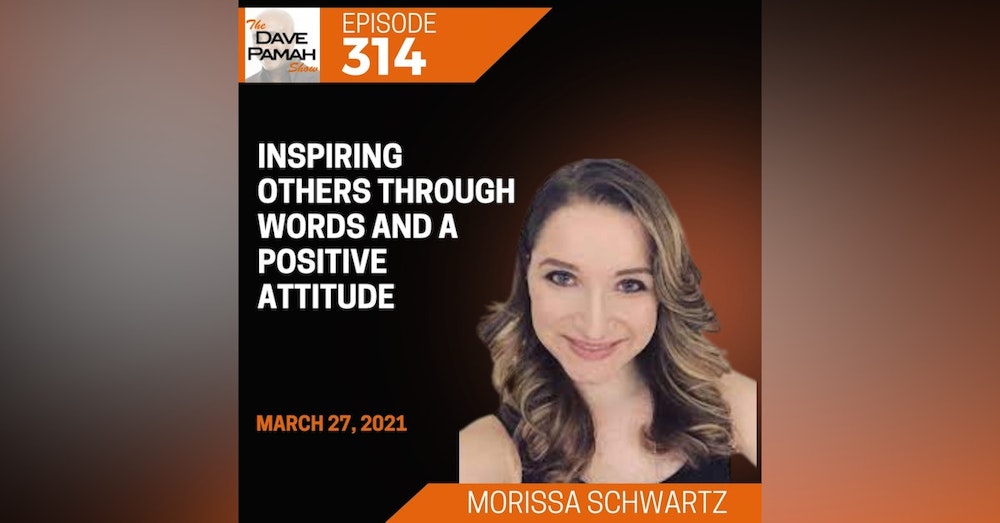 Inspiring others through words and a positive attitude with Morissa Schwartz