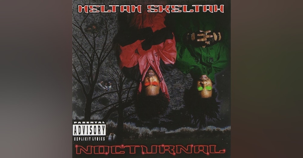 Heltah Skeltah: Nocturnal (1996). A Rap Duo By No Other Name.
