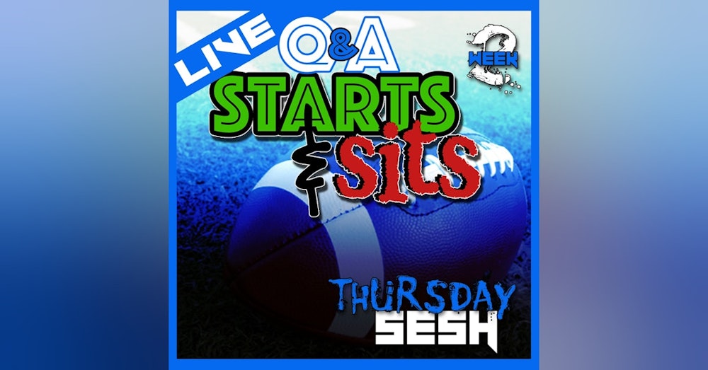 Week 2 Thursday Start Sit Q & A Live Stream