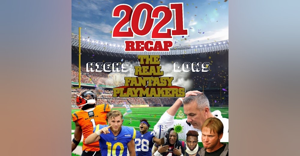 The Real Fantasy Playmakers 2021 NFL Recap