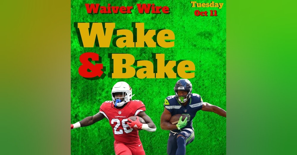 Week 6 Fantasy Waiver Wire Wake & Bake