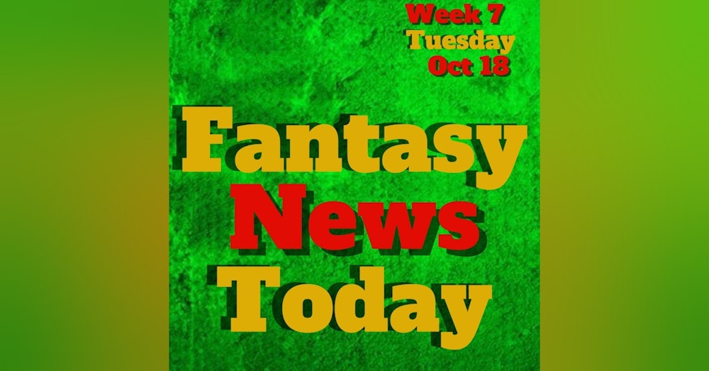 Fantasy Football News Today LIVE | Tuesday October 18th 2022
