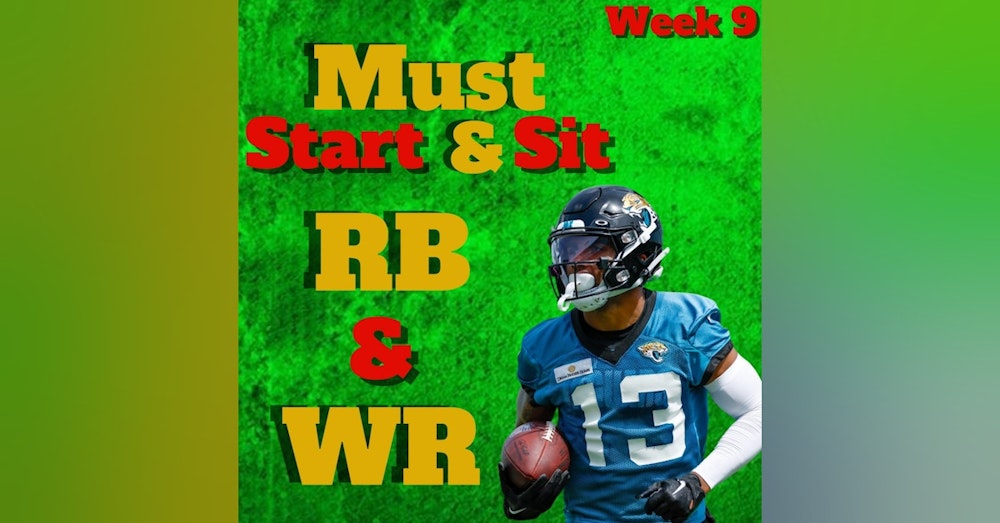 Week 9 START SIT RB WR, EVERY GAME