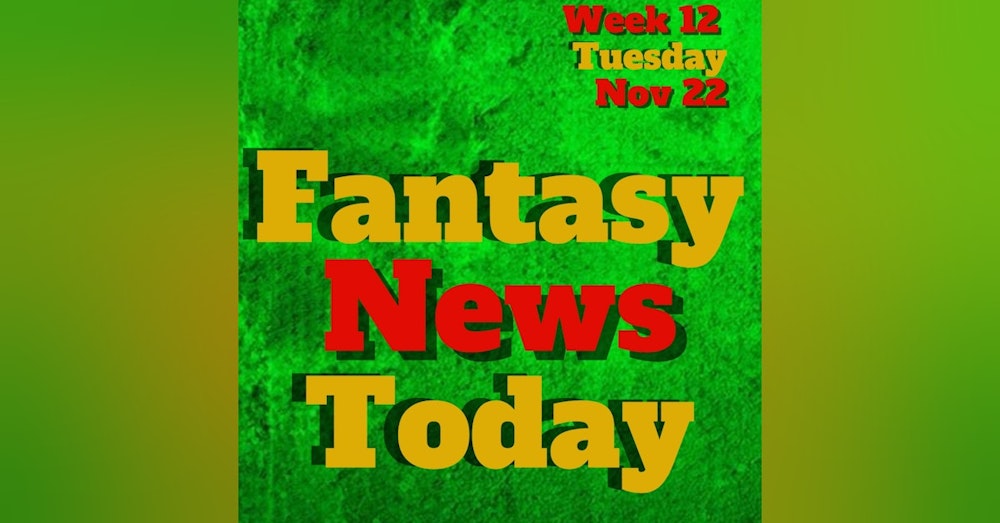 Fantasy Football News Today LIVE | Tuesday November 22nd 2022