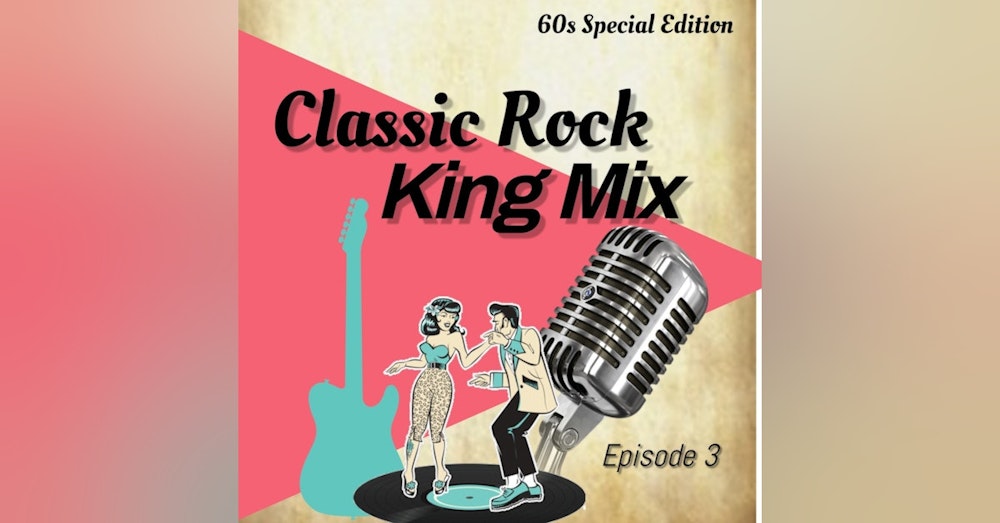 Classic Rock King Mix (Episode 3)
